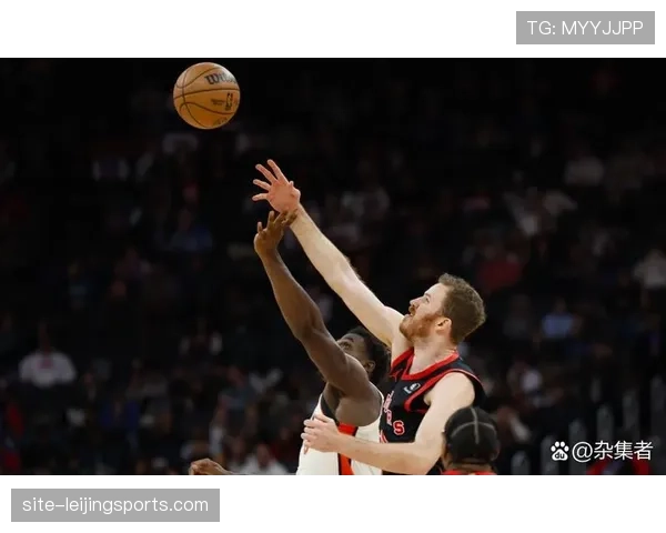 猛龙进攻火力强劲但防守存隐患 珀尔特尔内线表现成为亮点 猛龙进攻火力强劲但防守存隐患 珀尔特尔内线表现成为亮点